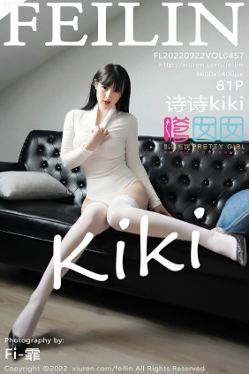 [FEILIN]嗲囡囡 2022.09.22 VOL.457 诗诗KiKi [81P748MB]